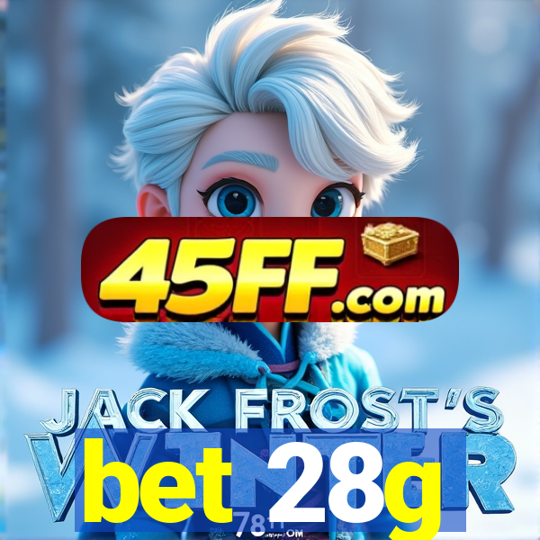 bet 28g